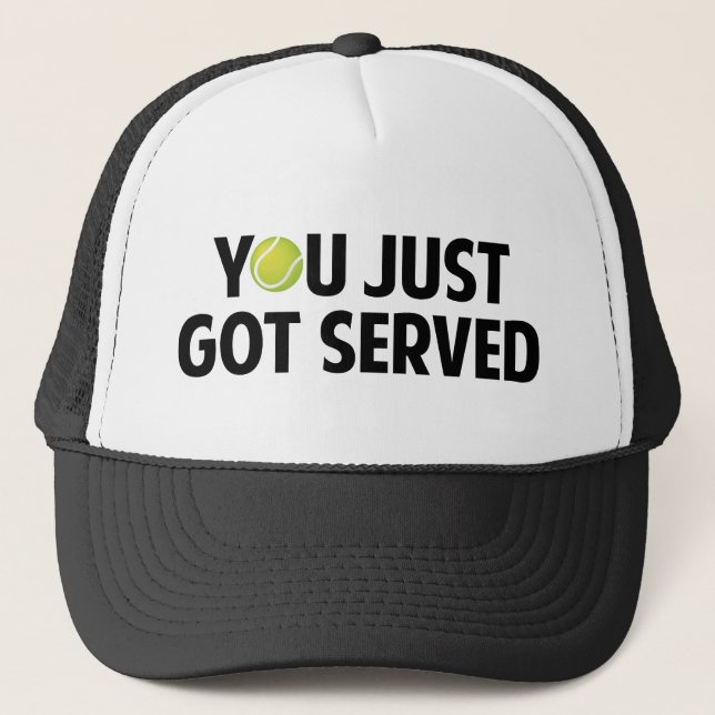You Just Got Served Trucker Hat (Front)