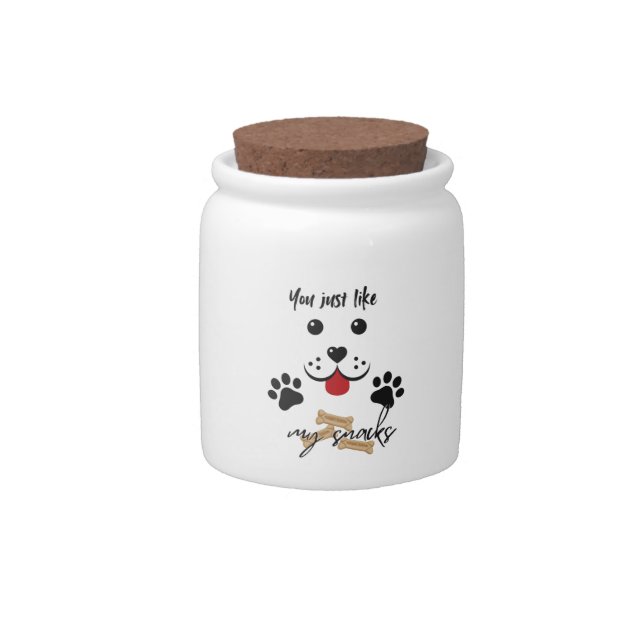 You just like me for my snacks candy jar (Front)