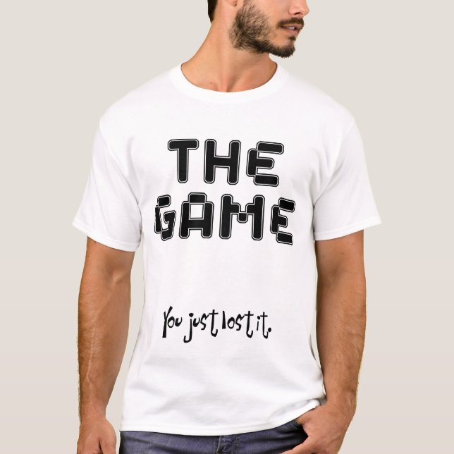 You Just Lost The Game (light) T-Shirt (Front)