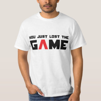 You Just Lost the Game T-Shirt