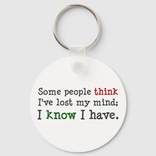 You just think you know whats on my mind 2 keychain