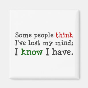 You just think you know what's on my mind (2) magnet