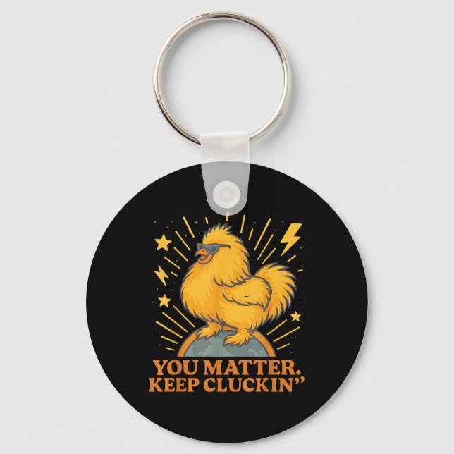 You Keep Cluckin Funny Chicken Pun  Keychain (Front)