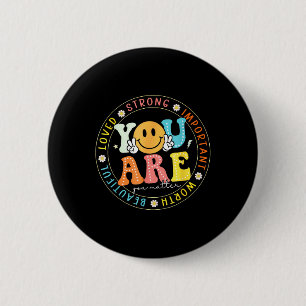 You Kindness Mental Health Awareness Warrior Women Button