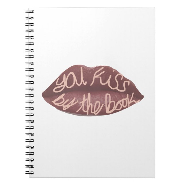 "You Kiss by the Book" R+J quote Notebook (Front)