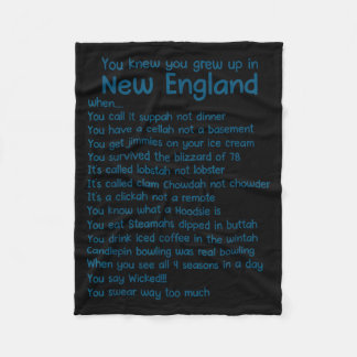 You Knew You Grew Up In New England When Fleece Blanket