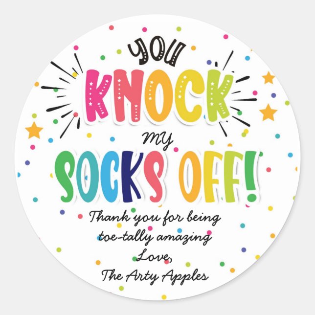 you knock my socks off!  square sticker (Front)