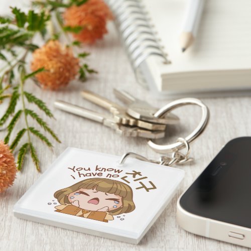 YOU KNOW I HAVE NO 친구 FRIEND CUTE GIRL CRYING KEYCHAIN