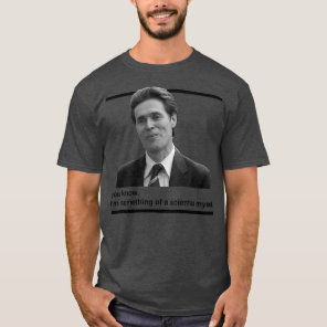 You know Im something of a scientist myself White  T-Shirt