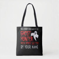 You know that you are a ghost hunter Paranormal