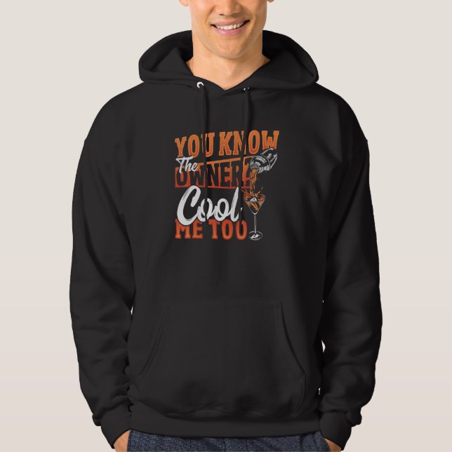 You Know The Owner Cool Me Too Bartender Barkeeper Hoodie (Front)