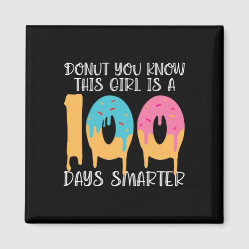 You Know This Girl Is A 100 Days Smarter Fun Food  Magnet