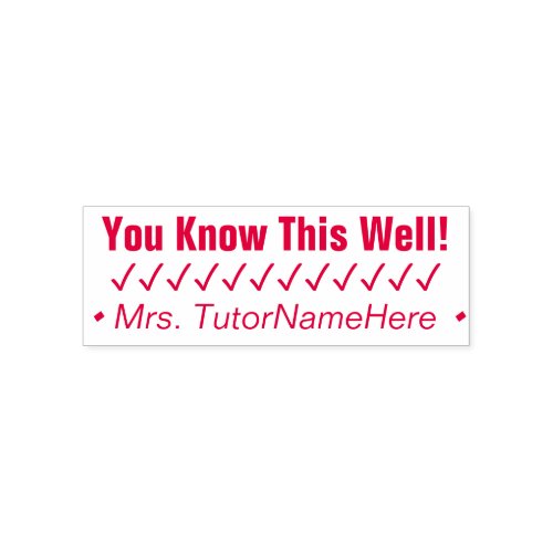 You Know This Well  Tutor Name Rubber Stamp