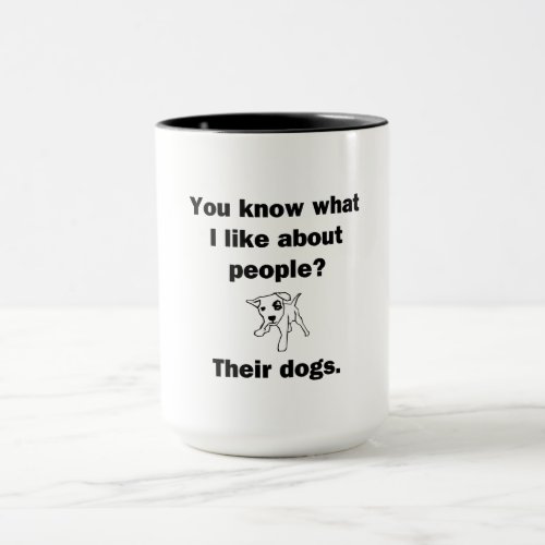 You Know What I Like About People Mug