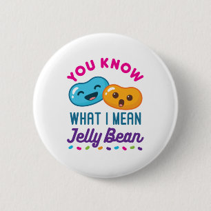 You Know What I Mean Jelly Bean Kawaii Candy Button