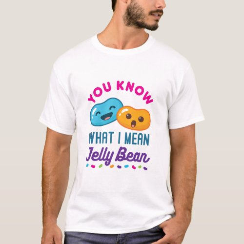 You Know What I Mean Jelly Bean Kawaii Candy T_Shirt