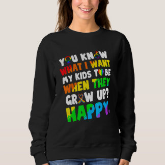You Know What I Want For My Kids Happy Lgbt Humor Sweatshirt