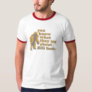 You Know What They Say About Big Feet T-Shirt