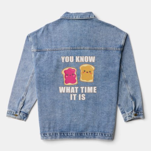 You Know What Time It Is _ Peanut Butter  Jelly  Denim Jacket