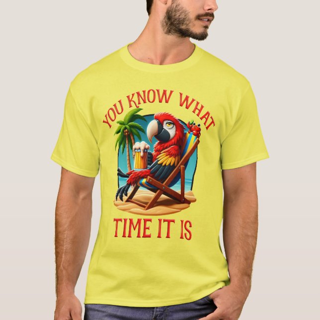 You Know What Time It Is T-Shirt (Front)