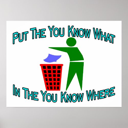 You Know What You Know Where Trash Can Poster