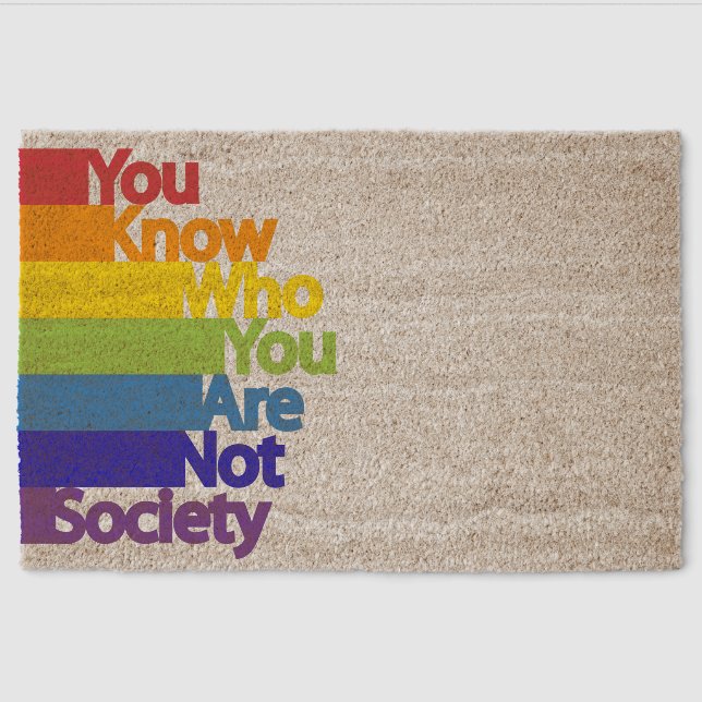You Know Who You Are Not Society Fiber Doormat (Front)