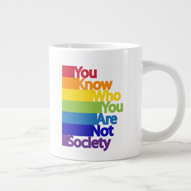 You Know Who You Are Not Society Giant Coffee Mug (Right)