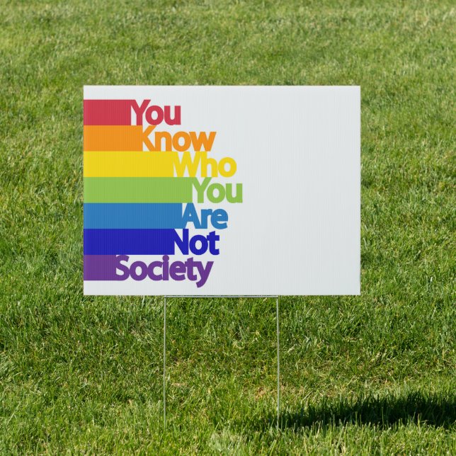 You Know Who You Are Not Society Sign (Insitu)