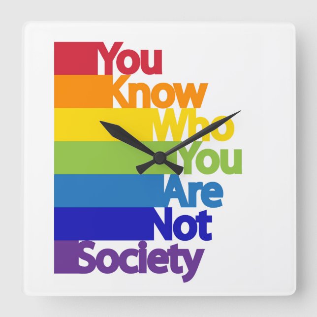 You Know Who You Are Not Society Square Wall Clock (Front)