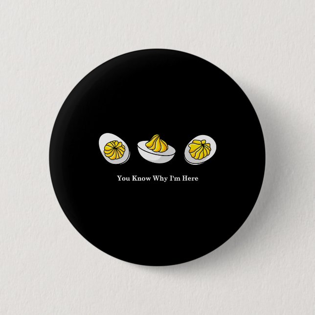 You Know Why I'm Here2  Button (Front)