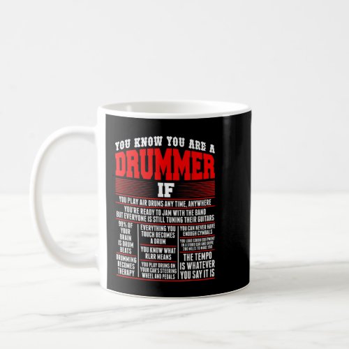 You Know You Are Drummer If You Play Air Drum Anyt Coffee Mug