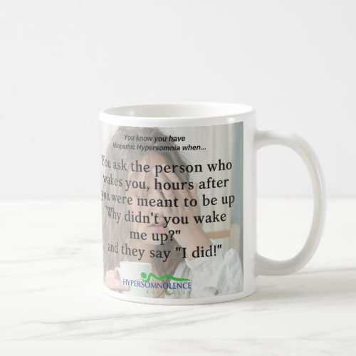You know you have Idiopathic Hypersomina Mugs