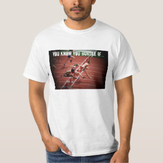 You Know You Hurdle If... T-Shirt