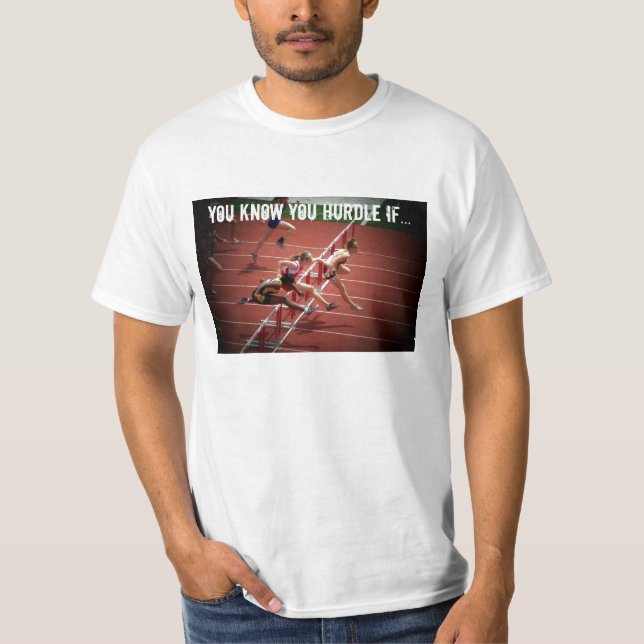 You Know You Hurdle If... T-Shirt (Front)