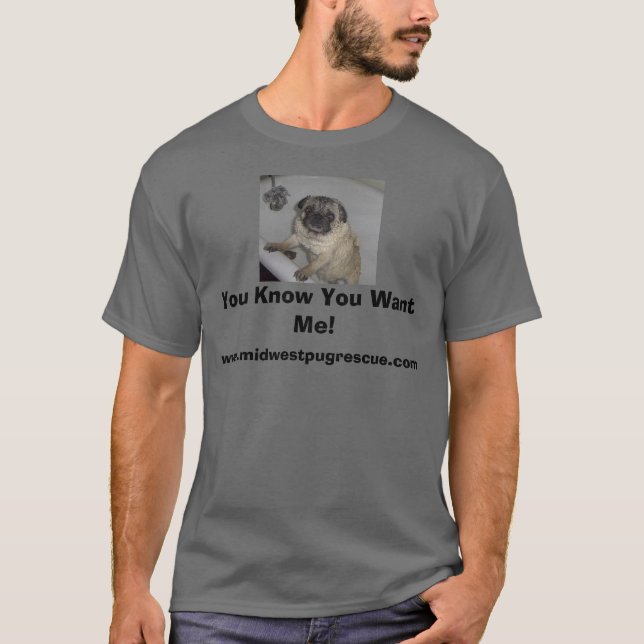 You Know You Want Me!, www.midwestp... T-Shirt (Front)