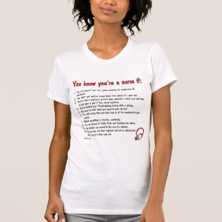 You Know You're A Nurse If...T-shirts T-Shirt