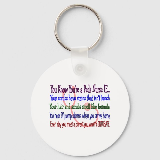 "You Know You're a Peds Nurse IF..." Keychain (Front)