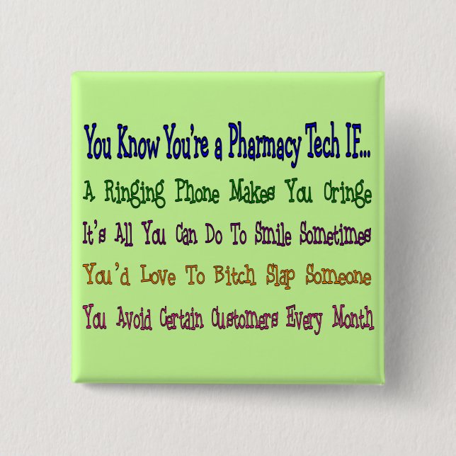 You Know You're a PHARMACY TECH IF... Pinback Button (Front)
