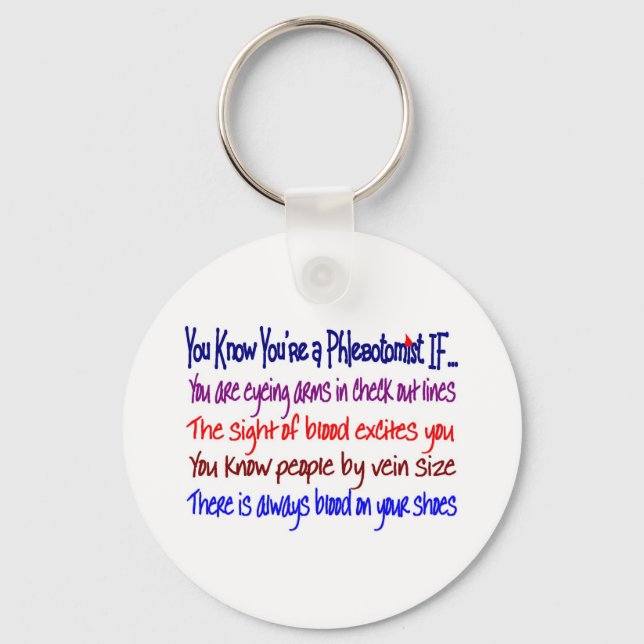You Know You're a Phlebotomist IF... Keychain (Front)