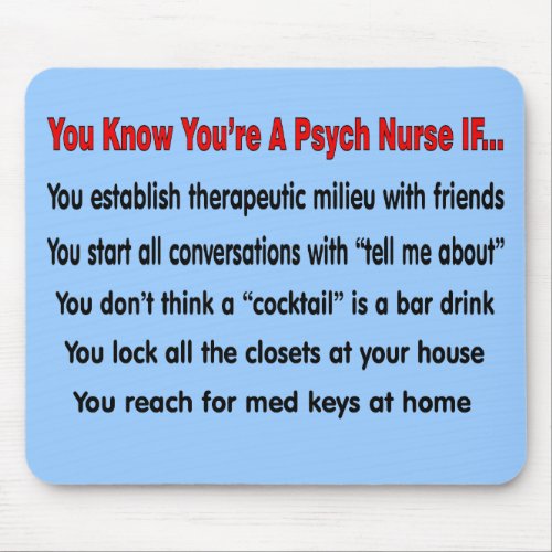 You Know Youre A Psych Nurse IF Mouse Pad