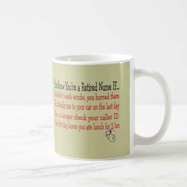 You know you're a RETIRED NURSE IF... Coffee Mug (Right)