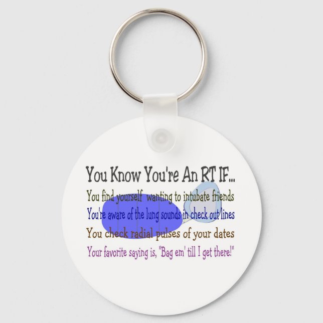 You KNOW YOU'RE AN RT IF... Keychain (Front)