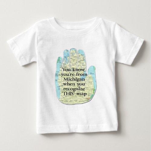 You Know Youre From Michigan When Baby T_Shirt