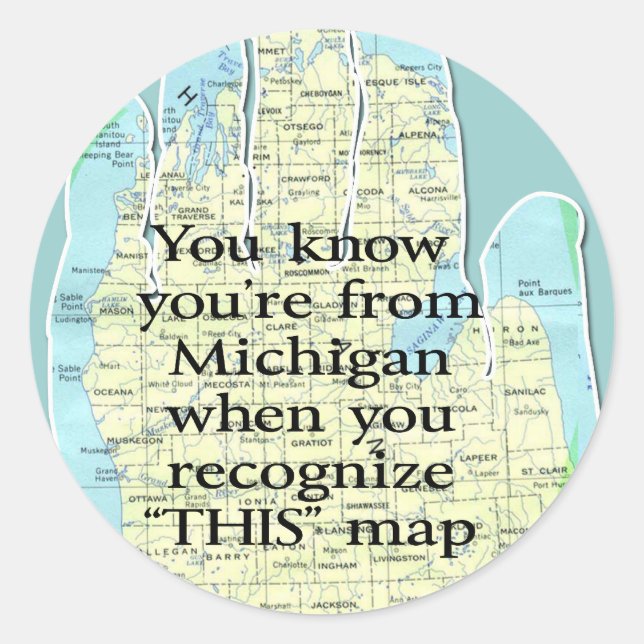You Know You're From Michigan When Classic Round Sticker (Front)