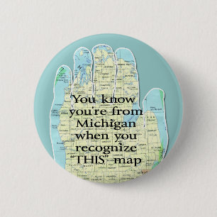You Know You're From Michigan When Pinback Button