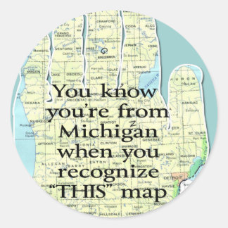 You Know You're From Michigan When You Recognize Classic Round Sticker