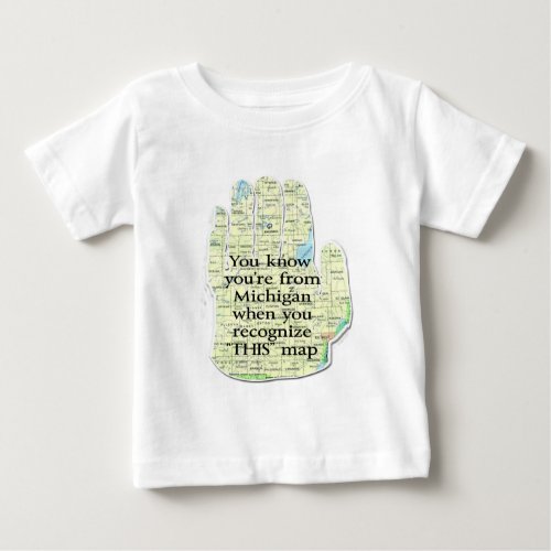 You Know Youre From Michigan When You Recognize T Baby T_Shirt