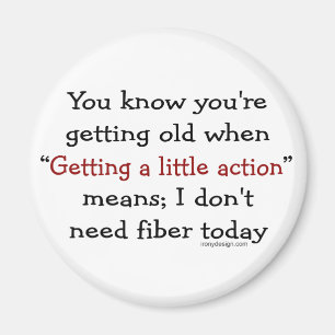 You know you're getting old when magnet