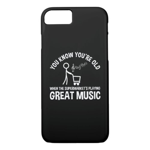 You Know Youre Old Funny Quote iPhone 87 Case