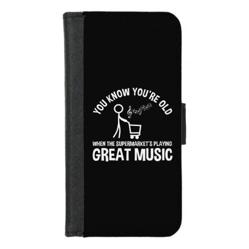 You Know Youre Old Funny Quote iPhone 87 Wallet Case